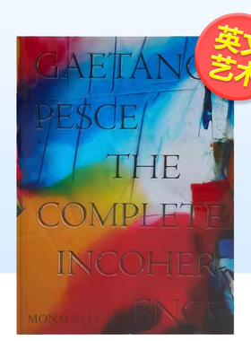 【预售】加埃塔诺·佩谢：完全不连贯英文艺术家艺术工作室进口原版书精装Gaetano Pesce: The Complete Incoherence Glenn Adams