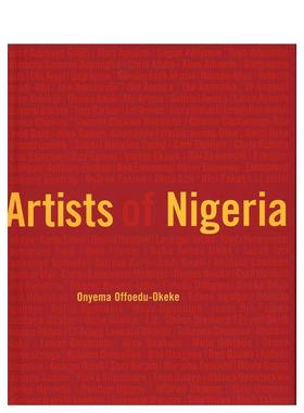【预售】尼日利亚艺术家Artists of Nigeria英文艺术总论历史理论评论Onyema Offoedu-Okeke精装Five Continents Editions进口原版