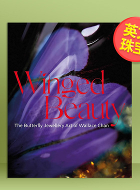 【现货】羽翼之美陈世英的蝴蝶珠宝艺术英文珠宝首饰进口原版外版书精装14岁以上Winged Beauty The Butterfly Jewellery Art of