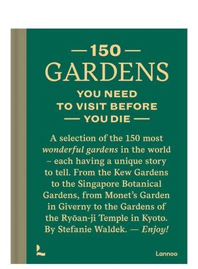【预售】有生之年去的150个花园【150 Series】150 gardens you need to visit before you die英文旅行Stefanie Waldek精装进口