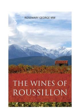 【预售】鲁西永葡萄酒The Wines of Roussillon英文餐饮Rosemary George平装进口原版书Academie du Vin Library9781913141813