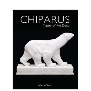 饰艺术大师Chiparus英文艺术家艺术工作室Alberto Shayo精装 ACC Books进口原版 奇帕鲁斯装 Art 书9781788840637 预售