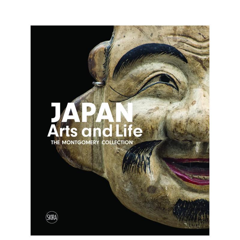 【预售】日本艺术与生活:蒙哥马利藏品英文博物馆展览私人收藏画册精装Japan Arts and Life : The Montgomery Collection France