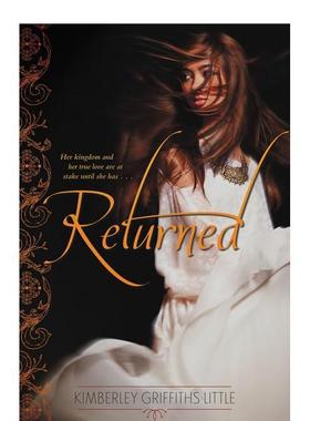 【现货】回归Returned英文青少年读物Kimberley Griffiths Little精装Harpercollins6-9岁进口原版书9780062195043