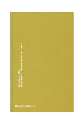 【预售】从空间开发到细节From Spatial Development to Detail英文建筑设计Emmanuel Rey平装Quart Publishers进口原版书9783037