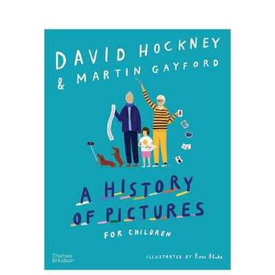【预售】写给孩子们的图画史A History of Pictures for Children英文儿童绘本IP系列David Hockney精装Thames 进口原版书9780500