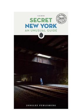 【现货】隐秘指南纽约不寻常的指南Secret New York - An unusual guide 英文旅行T.M Rives平装Editions Jonglez进口原版书97823