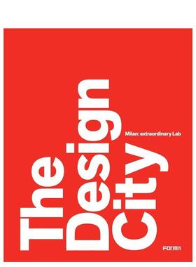 【预售】设计之城米兰非凡实验室The Design City英文室内设计设计师工作室Marco Sammicheli精装Forma Edizioni进口原版书978889