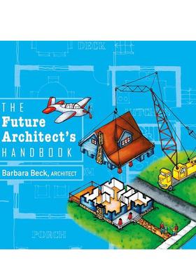 【预售】未来建筑师手册The Future Architect's Handbook英文儿童绘本职业认知财商管理Barbara Beck精装Schiffer97807 346767