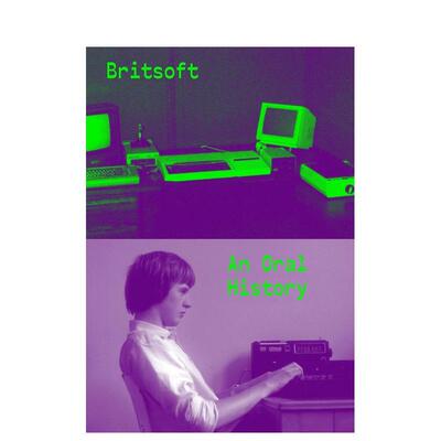 【预售】英国软件公司 口述历史Britsoft英文社会科学Alex Wiltshire精装Thames   Hudson进口原版书9780957576827