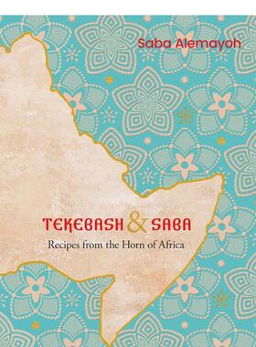 【预售】特克巴什和萨巴Tekebash and Saba英文餐饮Alemayoh精装进口原版书Murdoch Books9781922351821