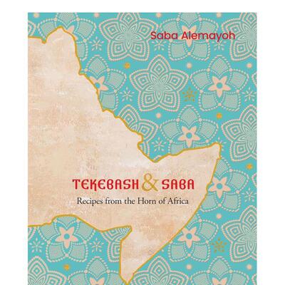 【预售】特克巴什和萨巴Tekebash and Saba英文餐饮Alemayoh精装进口原版书Murdoch Books9781922351821