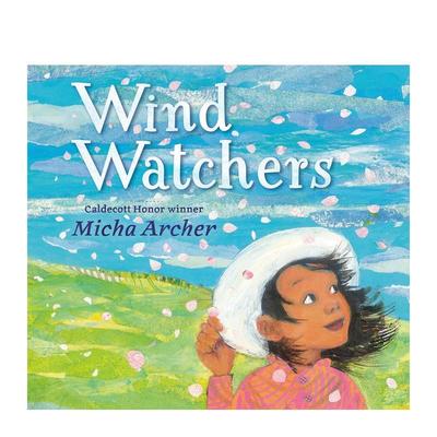 【预售】【25年纽约时报十佳绘本】【凯迪克奖得主Micha Archer】风的守望者Wind Watchers英文儿童绘本动物生态环保Micha Archer