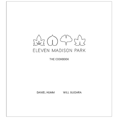 【现货】麦迪逊公园十一号：食谱英文餐饮进口原版外版书精装Eleven Madison Park: The Cookbook Daniel Humm  Little， Brown US