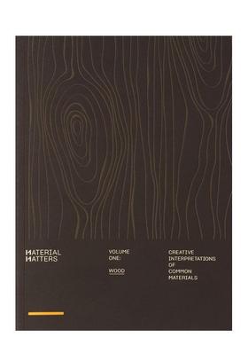 【预售】材料很重要01木材常见材料的创造性应用Material Matters英文平面设计Victionary平装victionary进口原版书9789887903314
