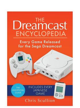 【预售】梦幻卡斯特百科全书 世嘉梦幻卡斯特发布的每款游戏The Dreamcast Encyclopedia英文生活综合 Chris Scullion精装进口原版