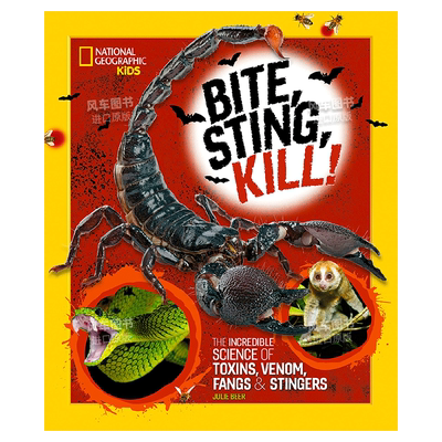 【预售】咬刺杀：毒素、毒液、毒牙和毒刺的神奇知识英文青少年读物进口原版外版书精装Bite， Sting， Kill：The Incredible Scie