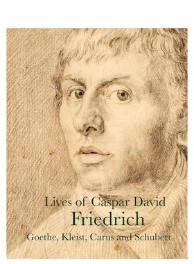 【预售】卡斯帕大卫弗里德里希生平Lives of Caspar David Friedrich英文博物馆展览私人收藏画册J W von Goethe平装Pallas Athen