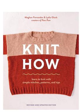 【预售】编织入门教程Knit How英文生活手工制作Meghan Fernandes平装Abrams进口原版书9781419780011