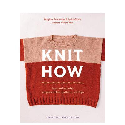 【预售】编织入门教程Knit How英文生活手工制作Meghan Fernandes平装Abrams进口原版书9781419780011