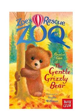 【预售】柔伊的救助动物园温柔的灰熊Zoe's Rescue Zoo英文青少年读物平装Nosy Crow UK进口原版书9781805133483