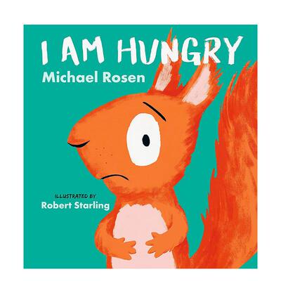 【现货】【Michaeel Rosen 感受四部曲】我好饿I Am Hungry英文儿童绘本自我认知情绪管理Michael Rosen 精装Walker Books UK6-9岁