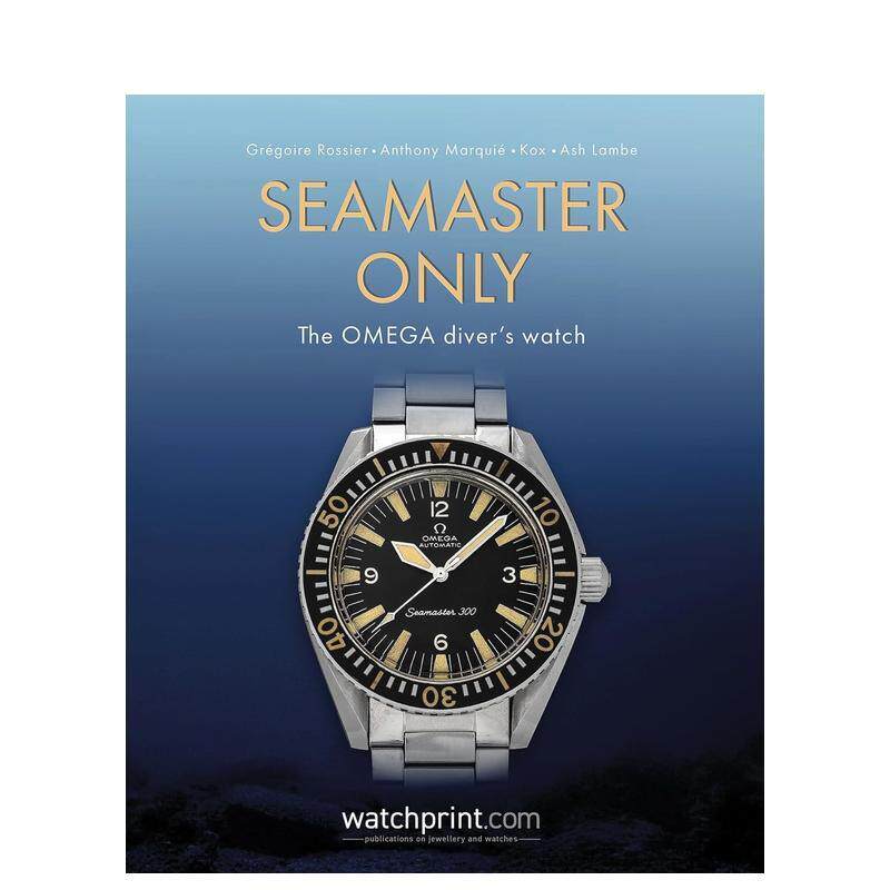 【现货】海马系列腕表精选 欧米茄潜水表Seamaster Only英文珠宝首饰Grégoire Rossier精装Watchprint com Sarl进口原版书978294