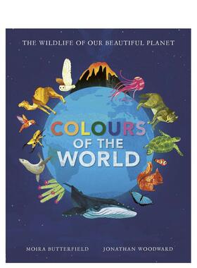 【预售】世界的颜色英文儿童绘本动物生态环保精装进口原版外版书6岁-9岁Colours of the World Moira Butterfield Little Tiger