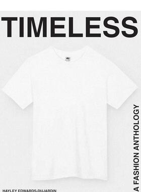 【预售】经典时尚选集英文时尚风格与历史进口原版书精装14岁以上Timeless: A Fashion Anthology Hayley Edwards-Dujardin Hard