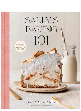 【预售】莎莉的烘焙入门101从简易到进阶的零失败食谱Sally's Baking 101英文餐饮Sally McKenney精装进口原版书Clarkson Potter9
