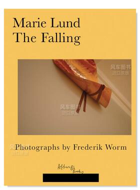 【预售】丹麦艺术家Marie Lund：堕落英文艺术家艺术工作室进口原版外版书简装Marie Lund: The FallingFrederik WormAfter 8 Boo