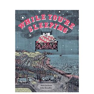 孩子当你沉睡时While You’re Broadley精装 现货 Pav John 2021纽约时报十佳绘本 Jackson Sleeping英文儿童绘本插画师Mick