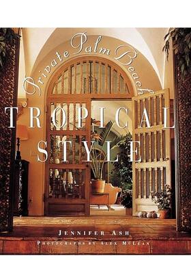 【预售】热带风格Tropical Style英文建筑风格与材料构造精装Abbeville Press进口原版书9781558594890