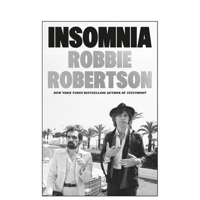 【预售】不眠之夜摇滚传奇与电影大师的创作旅程Insomnia英文音乐Robbie Robertson精装Hutchinson进口原版书9781529151916
