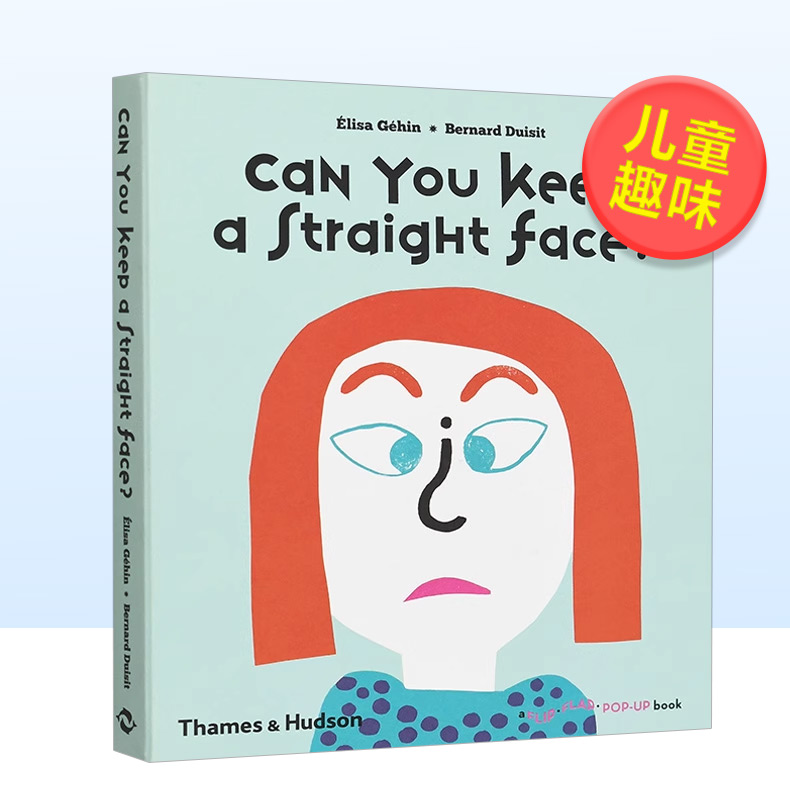 【现货】【T&H】您可以面不改色 英文儿童趣味【Flip Flap Pop Up】Can You Keep a Straight Face进口原版书lisa Géhin and Bern 书籍/杂志/报纸 儿童读物原版书 原图主图