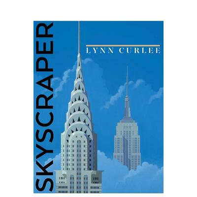 【预售】摩天大楼Skyscraper英文儿童绘本知识百科Lynn Curlee精装9-12岁Atheneum Books进口原版书