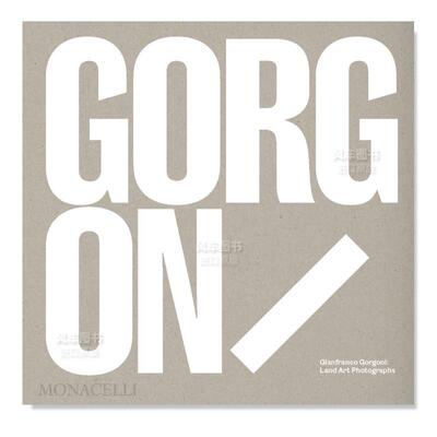【预售】【2021AIGA50佳图书封面得主】Gianfranco Gorgoni：大地艺术*影英文*影集*影师专辑进口原版书精装Gianfranco Gorgo