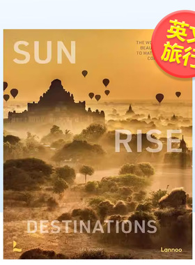 【预售】日出秘境全球黎明奇观之旅Sunrise Destinations英文旅行Léa Teuscher精装Lannoo Publishers进口原版书9789020930610