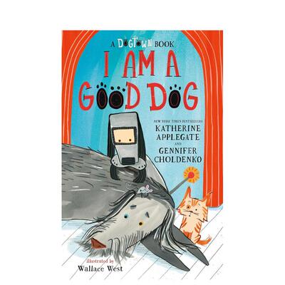 【预售】狗狗小镇 3：我是好狗狗（精装） I Am a Good Dog: A Dogtown Book 英文进口原版儿童桥梁书 中年级读物 温馨冒险故事Ka