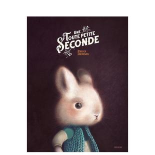 【现货】【Rébecca Dautremer】短暂一秒钟Une toute petite seconde法文艺术绘本Rébecca Dautremer3-6岁Sarbacane进口原版书9