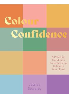 【现货】配色自信实用室内装饰配色方案Colour Confidence英文室内设计空间与装饰Jessica Sowerby精装Quadrille Publishing Ltd进