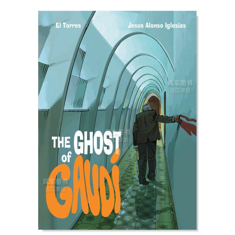 【预售】高迪的幽灵英文漫画进口原版书精装THE GHOST OF GAUDI Jesus Alonso IglesiasMagnetic Press