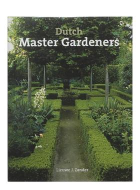 【预售】荷兰园林大师Dutch Master Gardeners英文园林景观Lieuwe,J. Zander精装Stichting Kunstboek进口原版书9789058561138