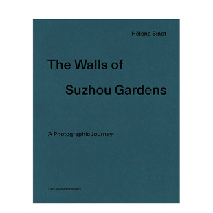 墙 书The 进口原版 苏州园林 摄影之旅英文摄影人文景观精装 外版 Photographic 现货 Walls Suzhou Gardens Journey