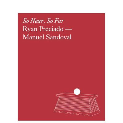 【现货】瑞恩普雷西亚多与曼努埃尔桑多瓦尔 若即若离Ryan Preciado   Manuel Sandoval英文艺术家艺术工作室Ryan Preciado平装Ka