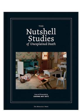 【预售】不明原因死亡简史The Nutshell Studies of Unexplained Death英文社会科学Corinne May Botz精装The Monacelli Press进口