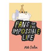 Impossible 不可能生活 Scelsa平装 粉丝Fans Life英文青少年读物Kate 现货 Bray6 the 书97800623317 9岁进口原版 Balzer