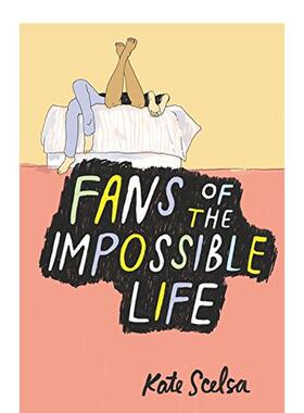 【现货】不可能生活的粉丝Fans of the Impossible Life英文青少年读物Kate Scelsa平装Balzer & Bray6-9岁进口原版书97800623317