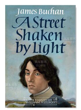 【预售】华灯初上（卷1）英文文学小说进口原版外版书精装A Street Shaken by Light: The Story of William Neilson，Volume I J