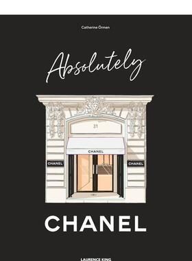 【预售】关于香奈儿的一切附插页Absolutely Chanel英文时尚设计师品牌Catherine Ormen精装Laurence King进口原版书9781529438239
